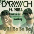Darwich feat. Niel vs. Frust - Go! (Ba Ba Ba) (Dj Gaspar & Dj Drozdoff Mashup)