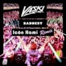 Vaski - Baddest (Icon Hami Remix)