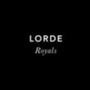 Lorde - Royals
