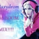 Dj Maxydrom - Boom Boom Mix!!!!