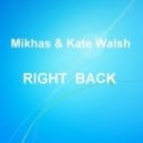 Mikhas ft. Kate Walsh - Right Back
