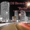 DJ Brown-Brown - Berlin episode#1