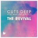 Cuts Deep feat. Martine Girault - The Revival (Deep City Groove Remix)