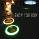 Fourflake - Show You How