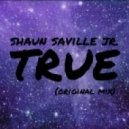 Shaun Saville Jr. - True (Original Mix)