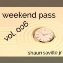 Shaun Saville Jr. - Weekend Pass Vol 006