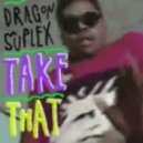 Dragon Suplex - Take That