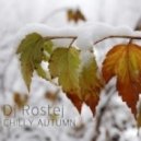 Dj Rostej - Chilly Autumn