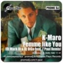 K-Maro - Femme like You (Dj Mack Di & Dj DiGo feat. T\'Paul Remix) (Dj Mack Di & Dj DiGo Feat. T\'Paul Remix)