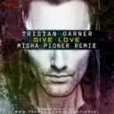 Tristan Garner - Give Love