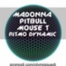 Madonna vs. Pitbull vs. Mouse T vs. Ritmo Dynamic - Back To The Hollywood (Olympique Mashup)