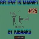 Kibaarg - Believe In Marvel