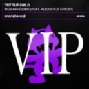 Tut Tut Child - Hummingbird (Feat. Augustus Ghost - VIP Mix)