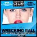 Miley Cyrus - Wrecking Ball (Reznikov & Denis First ft. Portnov Remix)