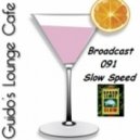 Guido's Lounge Cafe - Broadcast 091 Slow Speed