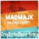 MadMajk, Marika, Solo Banton - Do What You Got To Do (Greg Cooke Remix)