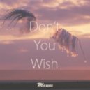 Mauns - Don't You Wish