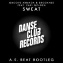 Groove Armada & Brodanse feat. Cari Golden - Sweat (A.S. Beat Bootleg)