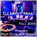 DJ Micky Mike - Best Club and Dance Remixes Fall 2013