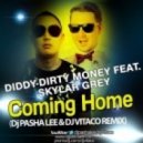 Diddy-Dirty Money feat. Skylar Grey - Coming Home (DJ Pasha Lee & DJ Vitaco Remix)
