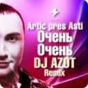 Artik pres. Asti - Очень Очень