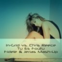 In-Grid vs. Chris Reece - Tu Es Foutu (Fidele & Jerias Mashup)
