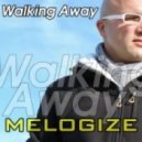 Melogize - Walking Away (Club Mix)