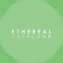 Ethereal - Catacomb (Original mix)