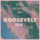 Roosevelt - Sea (Pitt & Oscar OZZ Edit)