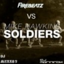 Firebeatz & Schella vs. Mike Hawkins - Soldier (DJ MARININSK & DJ MEXX83 Mash UP)