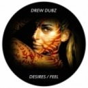 Drew Dubz - Desires (Original mix)