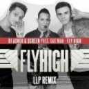 Dj Asher & ScreeN pres. Sax Man - Fly High