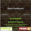 Aleks Prokhorov - Top 10 Beatport Drum & Bass (Jungle mix)