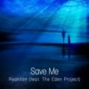 Reaktion - Save Me