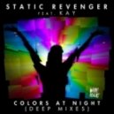 Static Revenger feat. Kay - Colors At Night (SR Deep Mix)