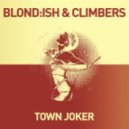 Blond:ish & Climbers - Town Joker (F82 Remix)