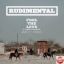 Rudimental Ft John Newman - Feel The Love
