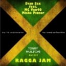 Evan Sax feat. MC Van40 & Mish - Ragga Jam (Tonny Milton mashup ()