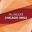 Till Krüger - Chicago Smile