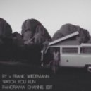 RY & FRANK WIEDEMANN - Watch You Run