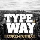 Rich Homie Quan - Type Of Way (Dotcom Remix)
