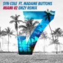 Syn Cole Feat. Madame Buttons - Miami 82