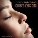 Digital Rhythmic - Closed Eyes 003