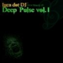 Luca Dot Dj - Deep Pulse vol. 1: Sound Scream