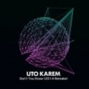 Uto Karem - Don't You Know
