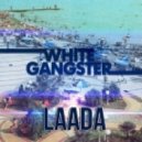 White Gangster - LAADA (Original Mix)