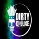 D' Luxe - You Want Dirty!