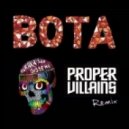 Buraka Som Sistema - BOTA (Proper Villains Remix)