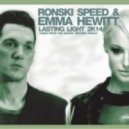 Ronski Speed & Emma Hewitt - Lasting Light 2K14