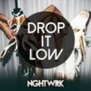 NGHTWRK - Drop It Low (Original mix)